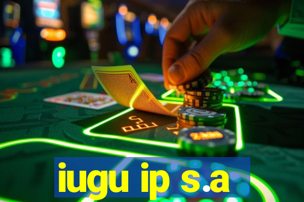 iugu ip s.a